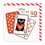 Still Ace at 80th Birthday Card