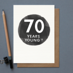 70th Birthday Years Young Card