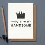 Happy Birthday Handsome Card